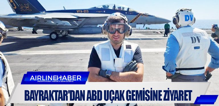 Bayraktar'dan ABD uçak gemisine ziyaret