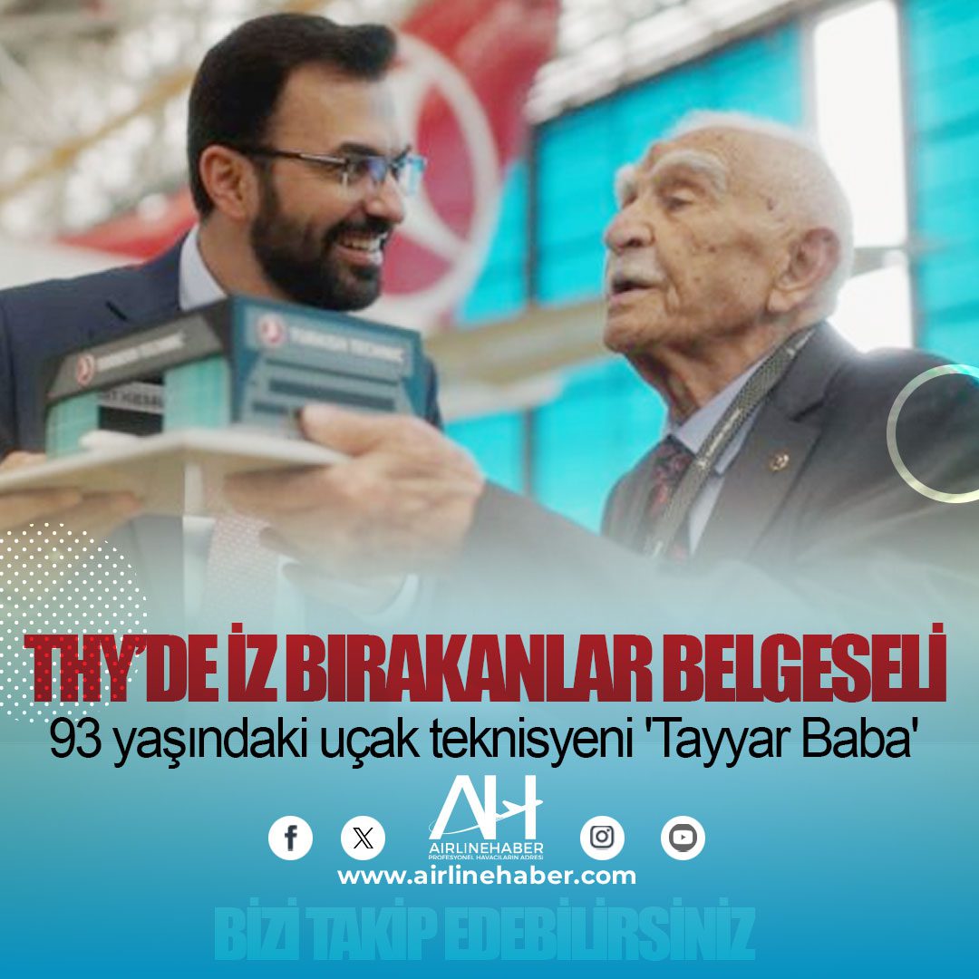 THY iz bırakanlar belgeselinin ilk konuğu 93 yaşındaki uçak teknisyeni 'Tayyar Baba' oldu