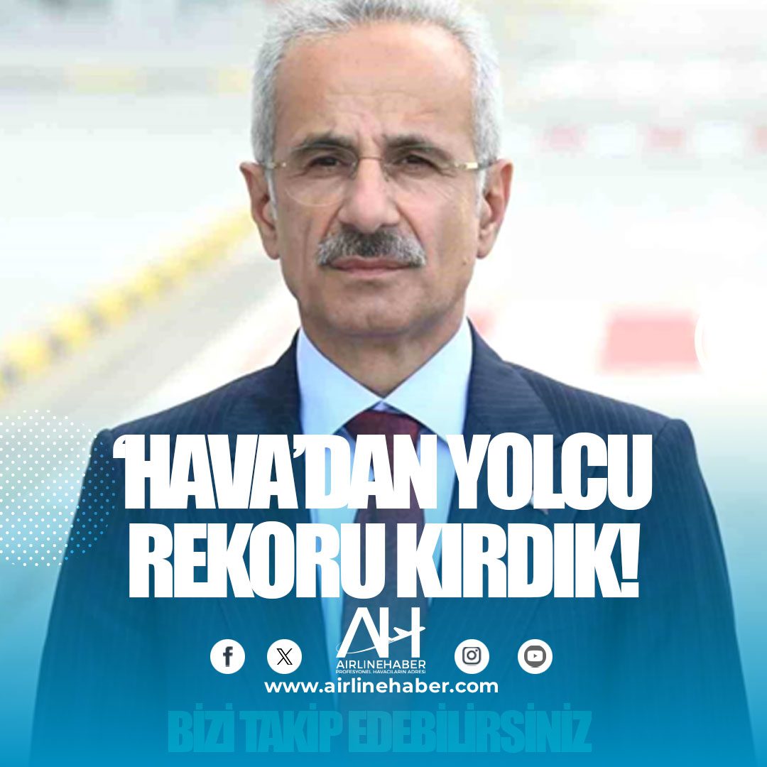 Bakan Uraloğlu: ‘Hava’dan yolcu rekoru kırdık!