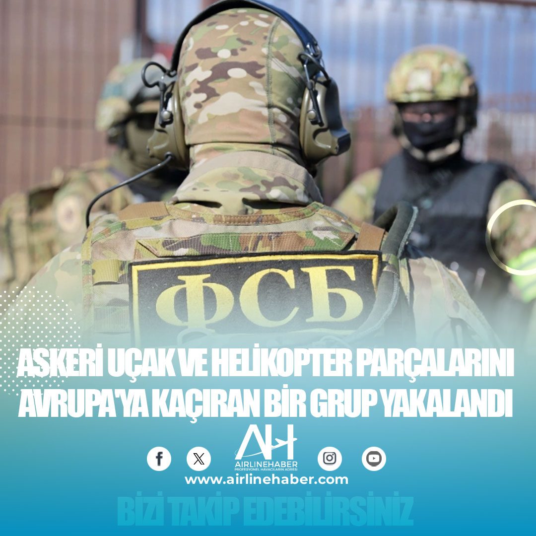 Askeri uçak ve helikopter parçalarını Avrupa'ya kaçıran bir grup yakalandı