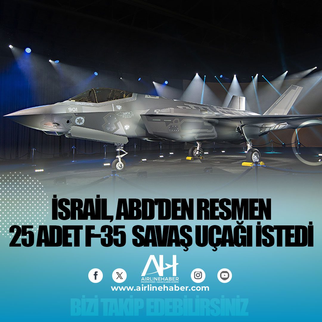 İsrail, ABD'den resmen 25 adet F-35 Lightning II savaş uçağı istedi