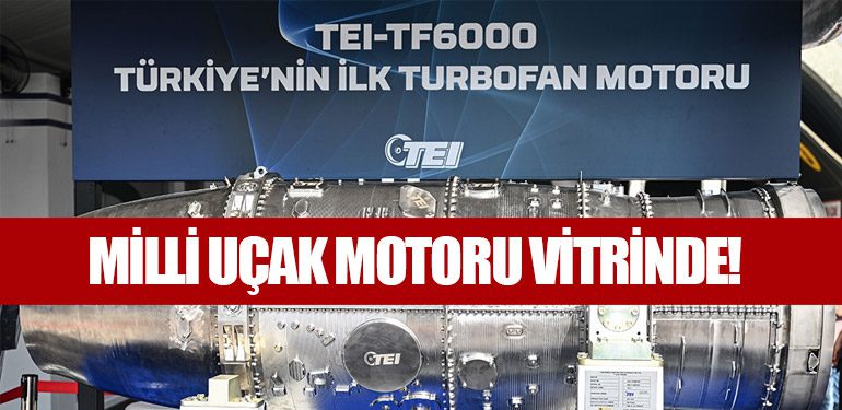 Milli uçak motoru vitrinde!