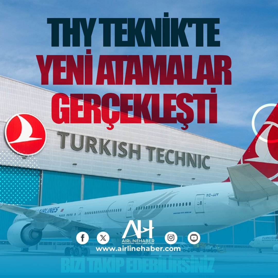 THY Teknik'te Yeni Atamalar Gerçekleşti