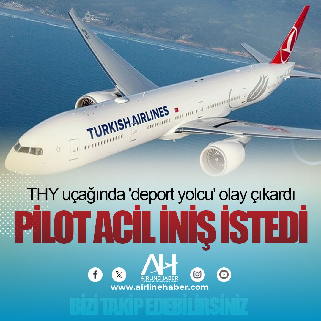 THY uçağında 'deport yolcu' olay çıkardı. Pilot acil iniş istedi