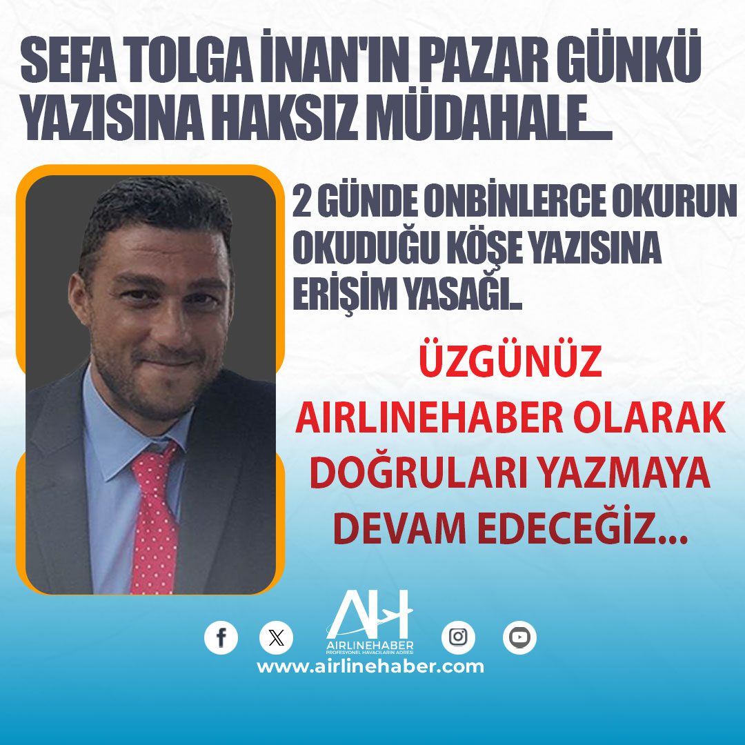 SEFA TOLGA İNAN'IN PAZAR GÜNKÜ YAZISINA HAKSIZ MÜDAHALE...