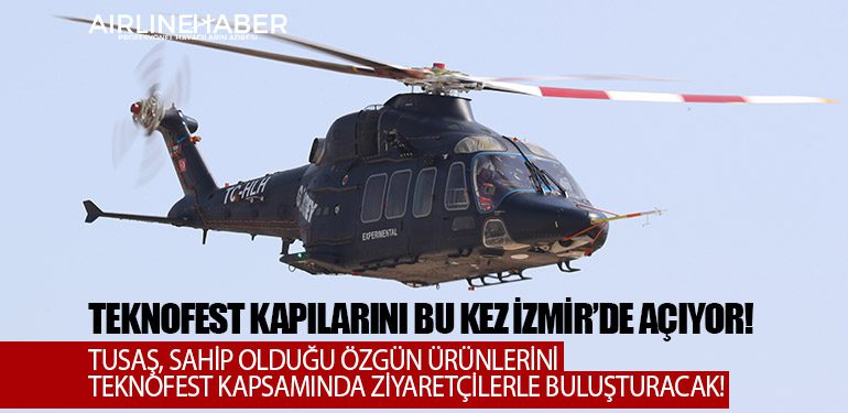 TUSAŞ, SAHİP OLDUĞU ÖZGÜN ÜRÜNLERİNİ TEKNOFEST KAPSAMINDA ZİYARETÇİLERLE BULUŞTURACAK!