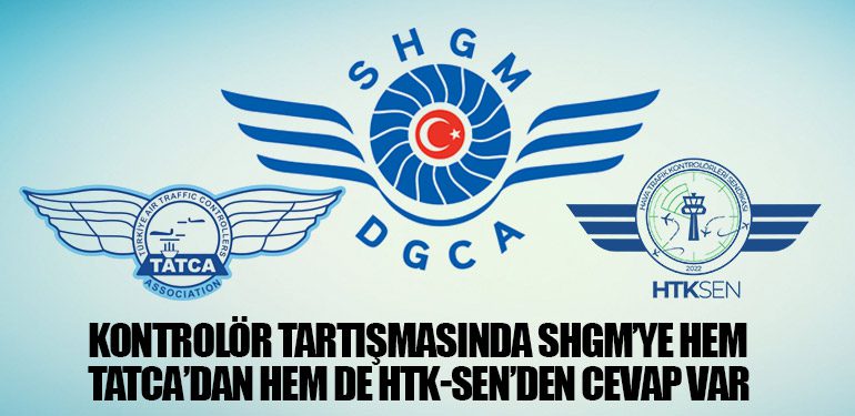 Kontrolör tartışmasında SHGM’ye hem TATCA’dan hem de HTK-SEN’den cevap var