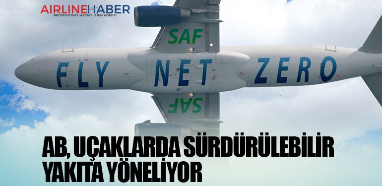 AB, uçaklarda sürdürülebilir yakıta yöneliyor