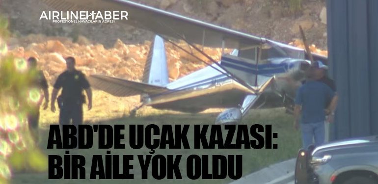 ABD'de uçak kazası: Bir aile yok oldu