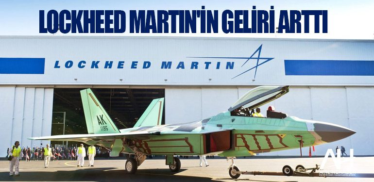 ABD'li savunma devi Lockheed Martin'in geliri arttı