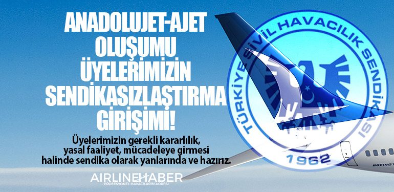 Hava İş: Anadolujet-Ajet oluşumu üyelerimizin sendikasızlaştırma girişimi!