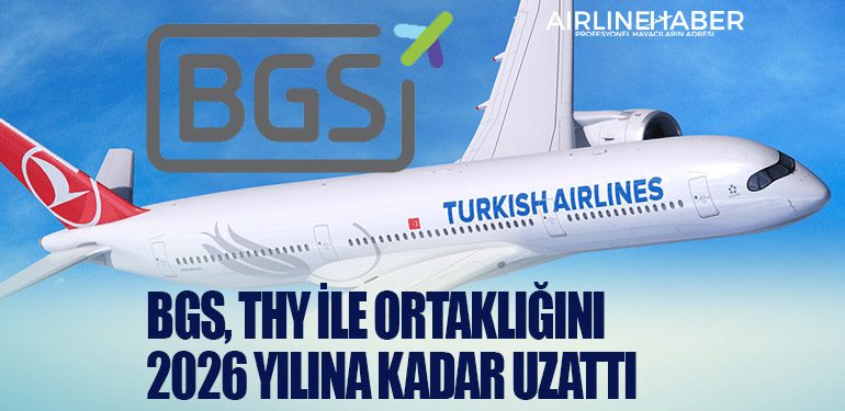 BGS, Türk Hava Yolları ile ortaklığını 2026 yılına kadar uzattı