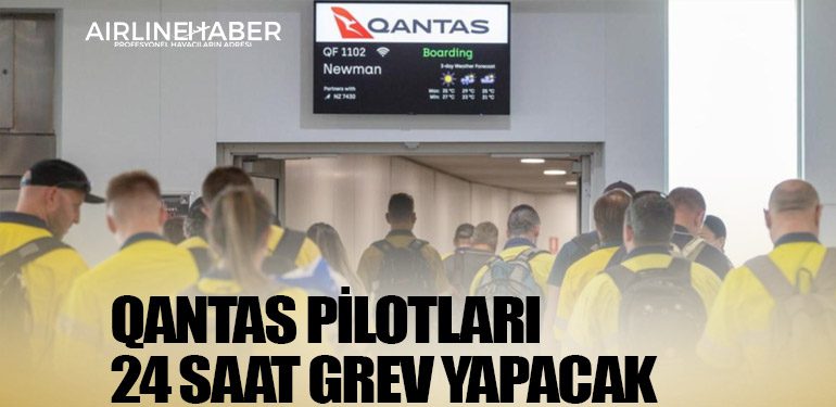 Qantas pilotları 24 saat grev yapacak