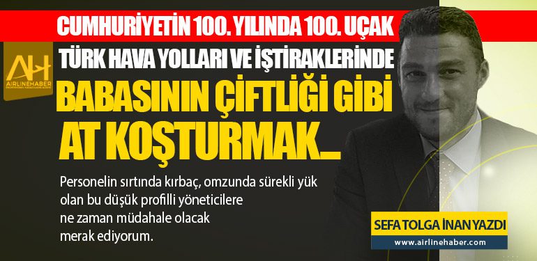 THY ve iştiraklerinde babasının çiftliği gibi at koşturmak...