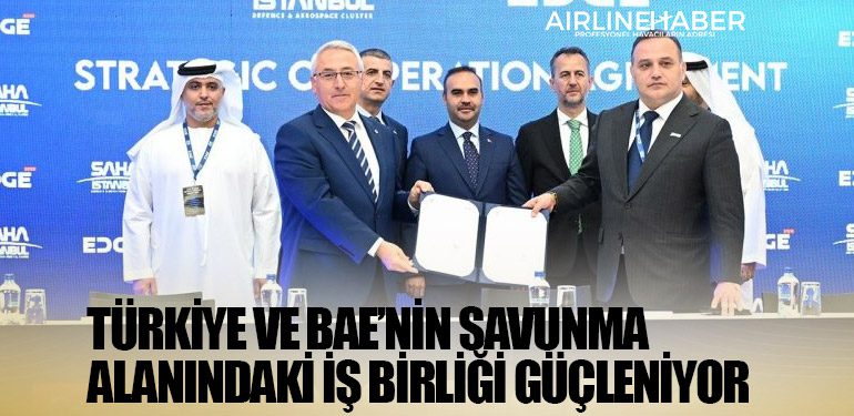 Türkiye ve BAE’nin savunma alanındaki iş birliği güçleniyor