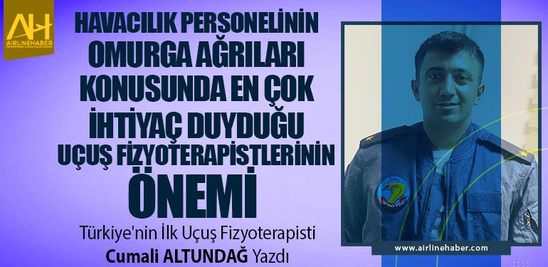 Havacılık Personelinin Omurga Ağrıları Konusunda En Çok İhtiyaç Duyduğu Uçuş Fizyoterapistlerinin Önemi 