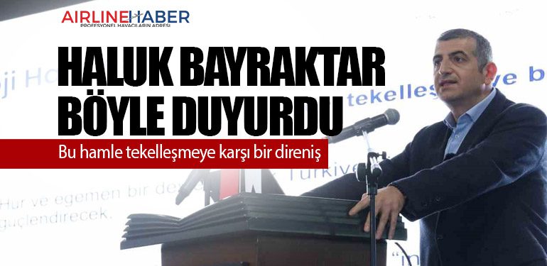 Haluk Bayraktar böyle duyurdu: Bu hamle tekelleşmeye karşı bir direniş