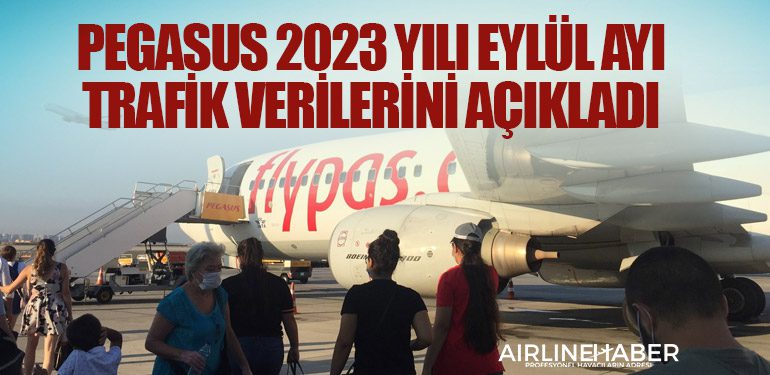 Pegasus 2023 yılı Eylül ayı trafik verilerini açıkladı