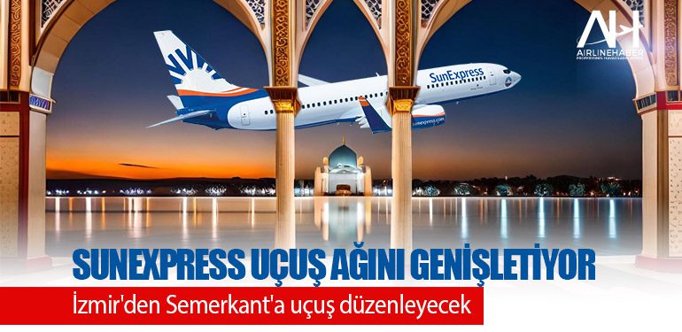 SunExpress uçuş ağını genişletiyor