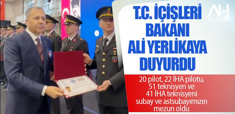 20 pilot, 22 İHA pilotu, 51 teknisyen ve 41 İHA teknisyeni subay ve astsubayımızın mezun oldu