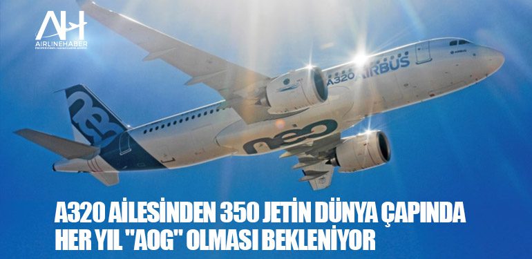 A320 ailesinden 350 jetin dünya çapında her yıl 