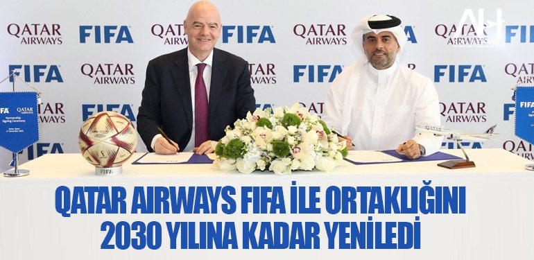 Qatar Airways FIFA ile ortaklığını 2030 yılına kadar yeniledi