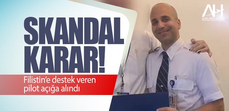 Skandal karar! Filistin’e destek veren pilot açığa alındı