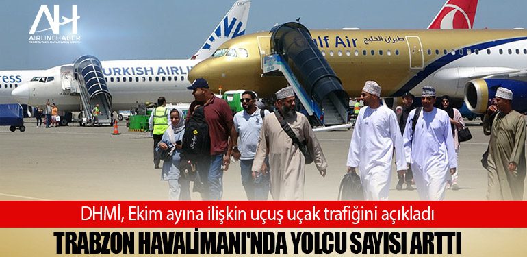 Trabzon Havalimanı'nda yolcu sayısı arttı. DHMİ, Ekim ayına ilişkin uçuş uçak trafiğini açıkladı