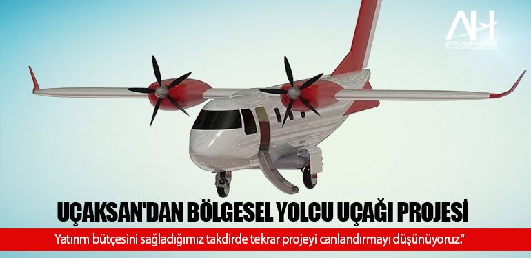 UÇAKSAN'dan bölgesel yolcu uçağı projesi