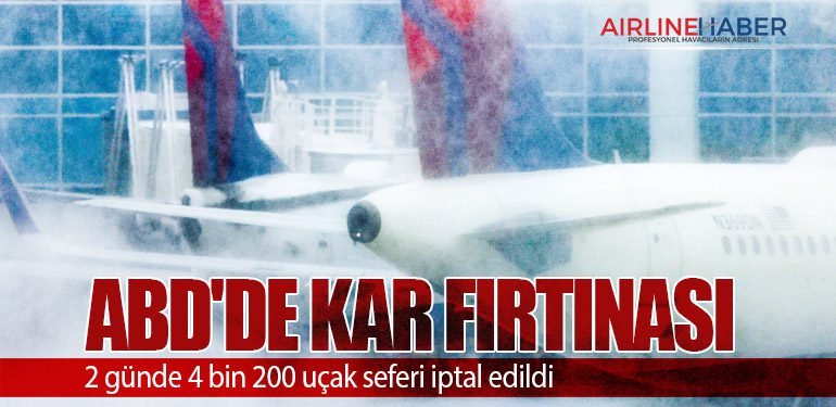 ABD'de kar fırtınası: 2 günde 4 bin 200 uçak seferi iptal edildi