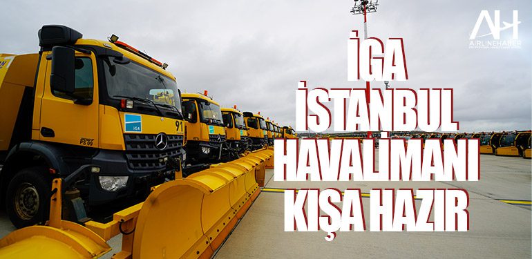 İGA İstanbul Havalimanı Kışa Hazır