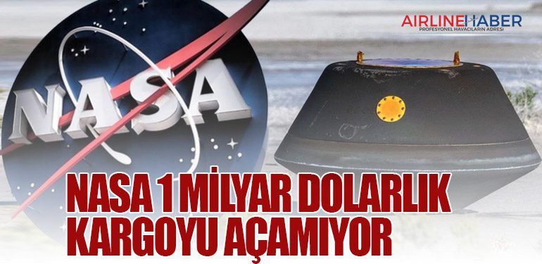 NASA 1 milyar dolarlık kargoyu açamıyor