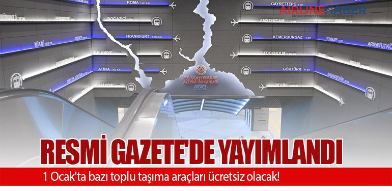 Resmi Gazete'de yayımlandı: 1 Ocak'ta bazı toplu taşıma araçları ücretsiz olacak!