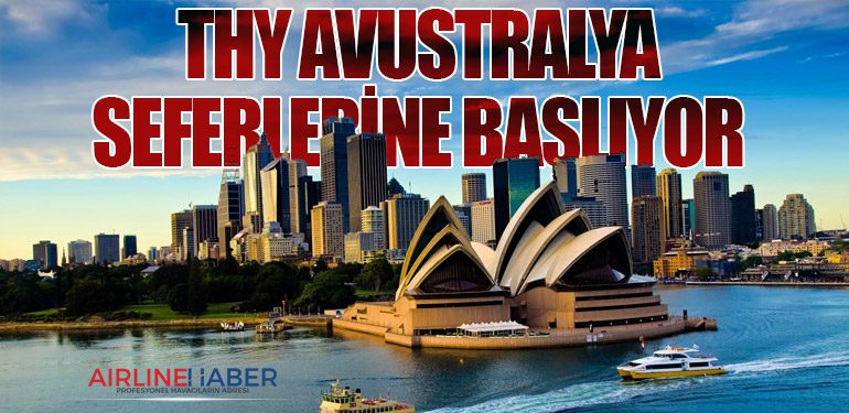 THY Avustralya'nın Melbourne şehrine seferlere başlıyor