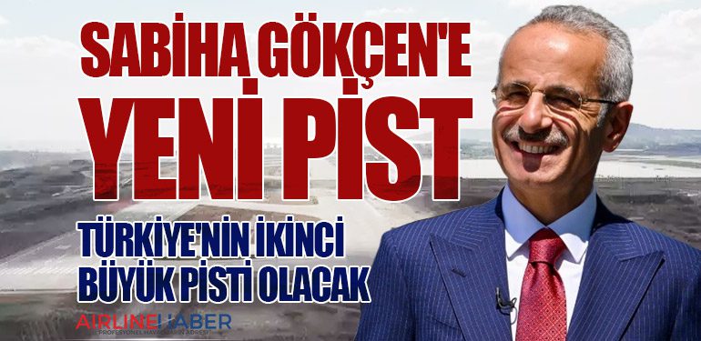 Sabiha Gökçen'e yeni pist. Türkiye'nin ikinci büyük pisti olacak