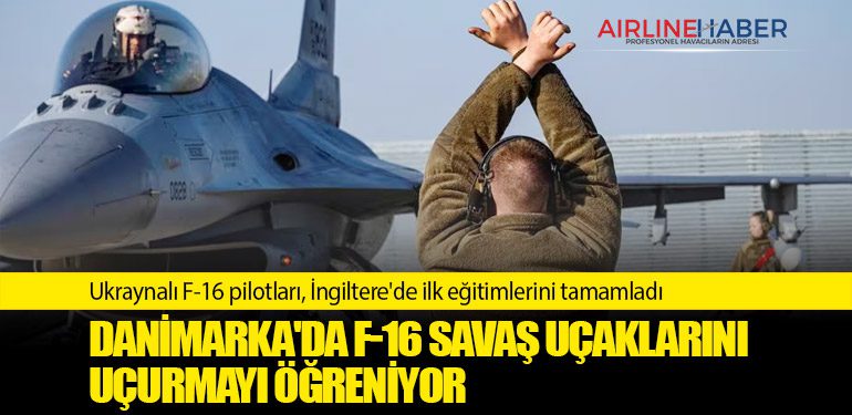 Ukraynalı F-16 pilotları, İngiltere'de ilk eğitimlerini tamamladı