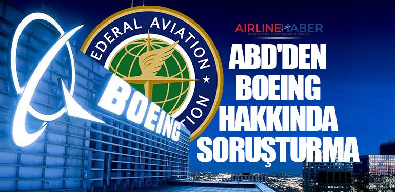 ABD'den Boeing hakkında soruşturma