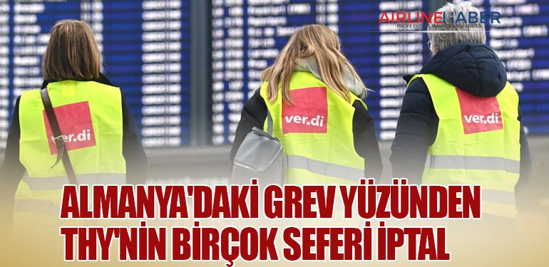 Almanya'daki Grev Yüzünden THY'nin Birçok Seferi İptal