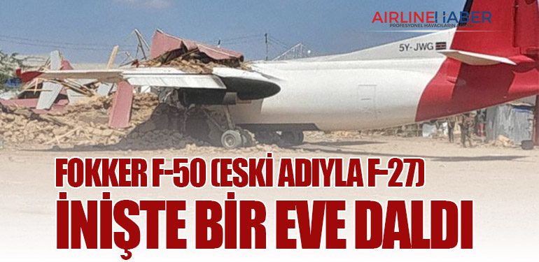 Fokker F-50 (eski adıyla F-27) inişte bir eve daldı