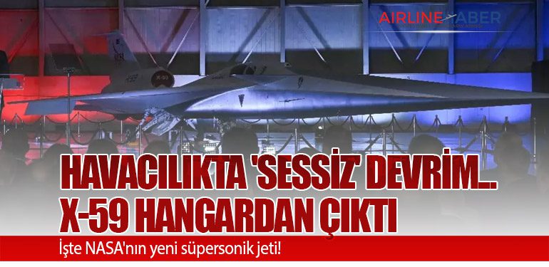 Havacılıkta 'sessiz' devrim... X-59 hangardan çıktı: İşte NASA'nın yeni süpersonik jeti!