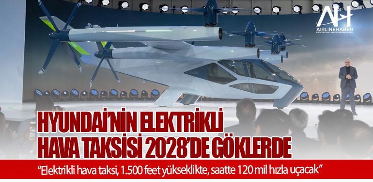 Hyundai’nin S-A2 elektrikli hava taksisi 2028’de göklerde