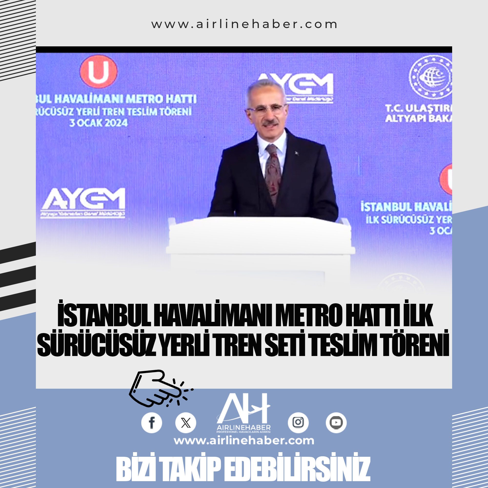 İstanbul Havalimanı Metro Hattı İlk Sürücüsüz Yerli Tren Seti Teslim Töreni