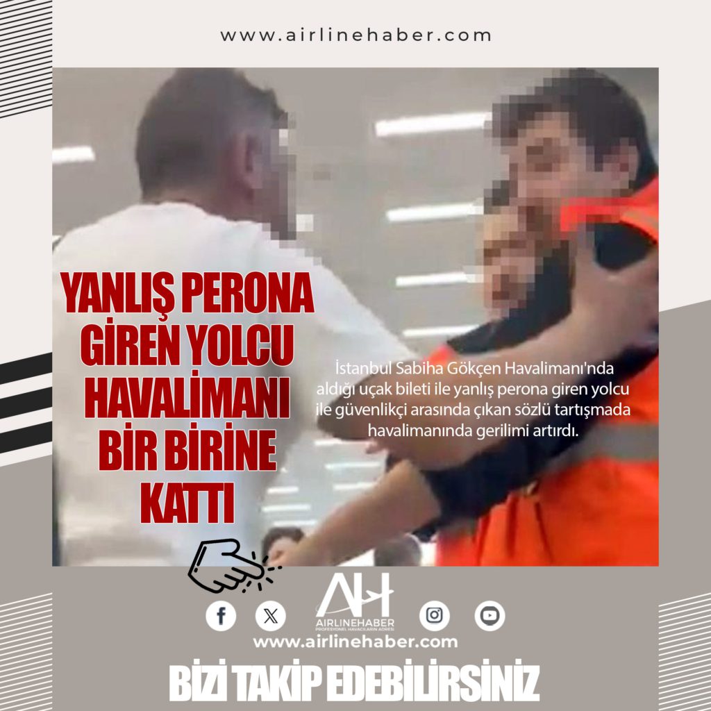 Yanlış perona girdi, havalimanını birbirine kattı