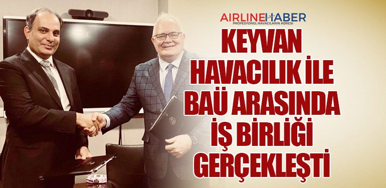 Keyvan Havacılık, Bahçeşehir Üniversitesi ile stratejik bir iş birliği anlaşması imzaladı