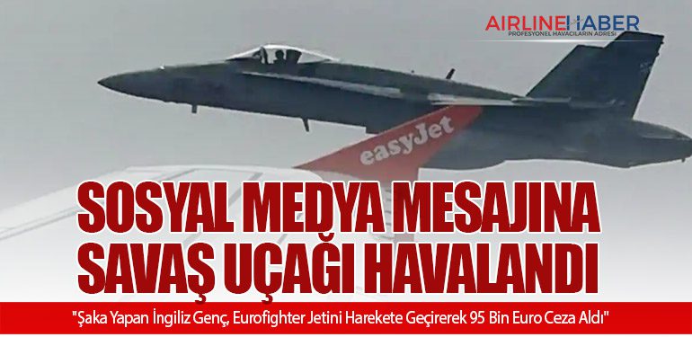 Sosyal Medya Mesajına Savaş Uçağı Havalandı