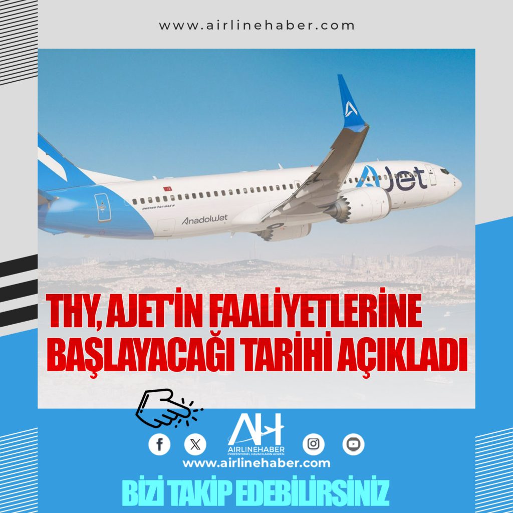 THY, AJet'in faaliyetlerine başlayacağı tarihi açıkladı