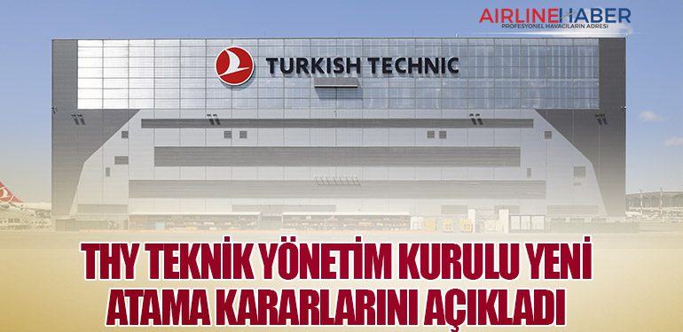 THY-Teknik-yönetim-kurulu-yeni-atama-kararlarını-açıkladı