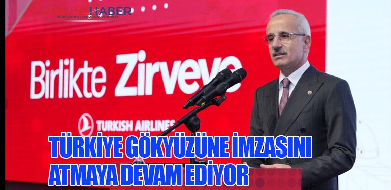 TÜRKİYE GÖKYÜZÜNE İMZASINI ATMAYA DEVAM EDİYOR