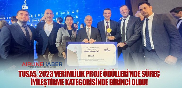 TUSAŞ, 2023 Verimlilik Proje Ödülleri'nde Süreç İyileştirme Kategorisinde Birinci Oldu