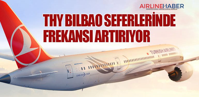 Türk Hava Yolları, Bilbao Seferlerinde Frekansı Artırıyor